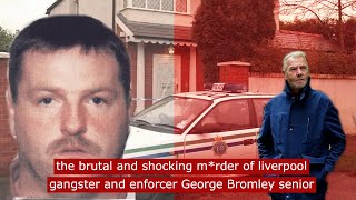 the brutal murder of Liverpool gangster and enforcer George Bromley snr crime gangster fyp [upl. by Llewsor430]