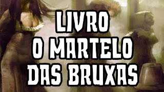 LIVRO O MARTELO DAS BRUXAS  MALLEUS MALEFICARUM [upl. by Rosemarie644]