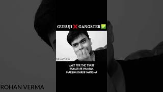 GANGSTER GURUJI  ROHAN VERMA VINES shorts ytshorts youtubeshorts youtube comedy funny fun [upl. by Carey424]