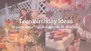 Teen birthday party ideas  30 party  activity ideas [upl. by Carilyn]