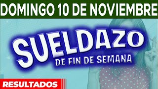 Resultado del sorteo Sueldazo del Domingo 10 de Noviembre del 2024 [upl. by Reaht]