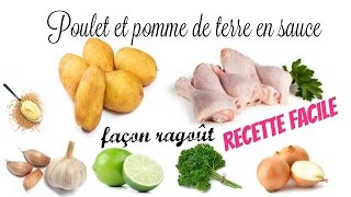 POULET ET POMME DE TERRE EN SAUCE façon ragoût RECETTE FACILE N°8 [upl. by Darnok]