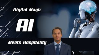 Digital Magic AI Meets Hospitality [upl. by Prior]