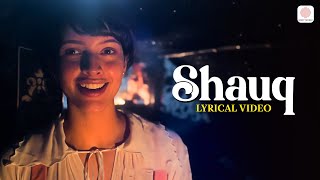 Shauq  Lyrical Video  Qala  Tripti Dimri Babil Khan  Swanand Shahid Sireesha  Amit Trivedi [upl. by Dreddy]