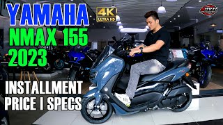 YAMAHA NMAX 2023 INSTALLMENT PRICE SPECS [upl. by Rramal]