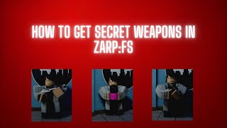 How to get quotSecretquot guns in ZARPFS [upl. by Polky559]