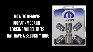 How to remove Mopar  McGard Locking Wheel Nuts [upl. by Timotheus]