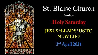 Holy Saturday  3rd April 2021  St Blaise Church Amboli [upl. by Penoyer]