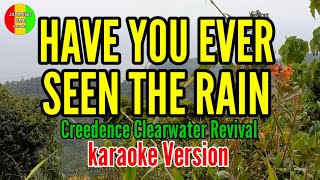 HAVE YOU EVER SEEN THE RAIN Creedence clearwater Revival  karaoke version [upl. by Acired]