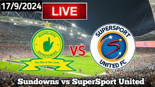 Mamelodi Sundowns Vs SuperSport United Live Match Today [upl. by Rivi]