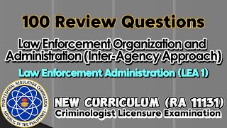 LEA 1  LAW ENFORCEMENT ORGANIZATION amp ADMINISTRATION INTERAGENCY APPROACH  100 LEA QUESTIONS [upl. by Nodnarbal582]