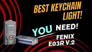 My FAVORITE edc Keychain Flashlight  Fenix E03R v2 500 LUMENS [upl. by Donia140]