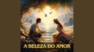 A Beleza do Amor [upl. by Moht]