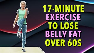 17MINUTE SENIORS EXERCISE TO LOSE BELLY FAT WORKOUT OVER 60s [upl. by Ardnwahs]