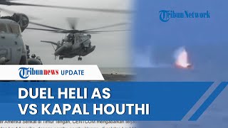 Pertempuran Sengit Helikopter AS vs Kapal Perang Houthi Yaman Laut Merah Memanas di Dekat Pelabuhan [upl. by Charity529]