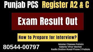 Punjab PCS Register A2 amp C  Exam Result Out  How to Prepare for Interview Call 8054400797 [upl. by Naujik]