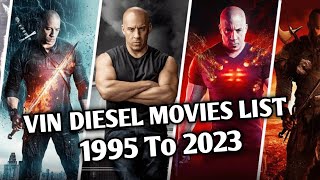 Vin Diesel Movies  VIN DIESEL Movies List 1995 To 2023 [upl. by Neale156]