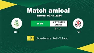 U10 match amical ASFT vs FUS Samedi 09 11 2024 [upl. by Anehsuc972]