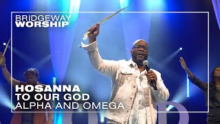 Hosanna  To Our God  Alpha and Omega ║ 032424 [upl. by Jann]