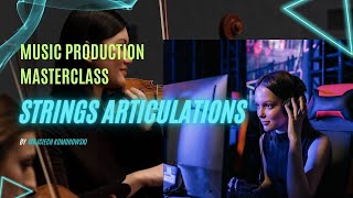 Master Basic String Articulations for Cinematic Compositions [upl. by Notecnirp484]