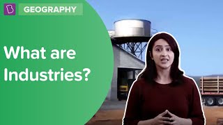 What Are Industries  Class 8  Geography  Learn With BYJUS [upl. by Gable]