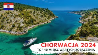 CHORWACJA 2024 đź‡­đź‡· TOP 10 MIEJSC NA WAKACJE đźŹ–ď¸Ź NAD MORZEM W CHORWACJI W 2024 [upl. by Einnal]