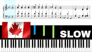 O Canada  National Anthem  Piano Sheet Music SLOW [upl. by Syah]