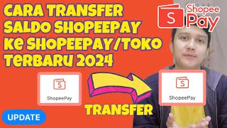 BEGINI CARA TRANSFER SHOPEEPAY KE SHOPEEPAY TOKO  KIRIM SALDO SHOPEEPAY TERBARU 2024 [upl. by Nirrek]