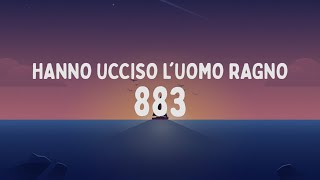 883  Hanno ucciso lUomo Ragno TestoLyrics [upl. by Acessej251]