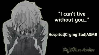 Boyfriend Cries And Holds Your Hand Crying Hospital M4F Kisses Boyfriend ASMR Roleplay [upl. by Aires]