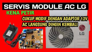 modif module AC LG kena petir pakai adaptor 12 v AC langsung dingin lagi servismoduleaclg [upl. by Aehtrod992]