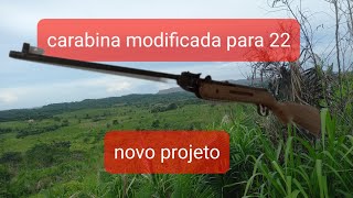 CARABINA MODIFICADA PARA 22 NOVO PROJETO [upl. by Leihcey75]