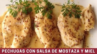 PECHUGA DE POLLO CON SALSA DE MOSTAZA Y MIEL  Recetas de Cocina [upl. by Duntson]