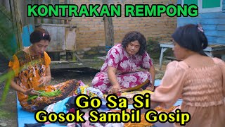 GO SA SIB GOSOK SAMBIL GOSIB  KONTRAKAN REMPONG EPISODE 760 [upl. by Irik750]