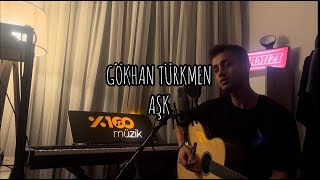 GÖKHAN TÜRKMEN  AŞK COVER [upl. by Akinorev]