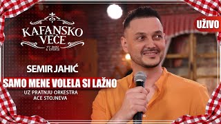 SEMIR JAHIC  SAMO MENE VOLELA SI LAZNO  UZIVO  ORK ACA STOJNEV  2023  KAFANSKO VECE [upl. by Inavoj]