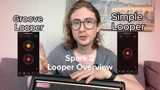 Spark 2 Groove amp Simple Looper Overview [upl. by Sall561]