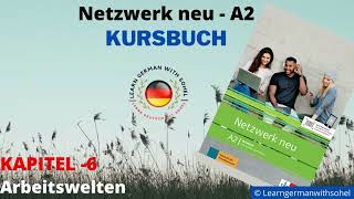 Netzwerk neu Kursbuch – A2 Audio  KAPITEL –6  Arbeitswelten [upl. by Rubi]