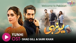 Yunhi  Orignal Song   Bilal Ashraf  Maya Ali  Singer  Shae Gill amp Sami Khan  HUM MUSIC [upl. by Namialus]