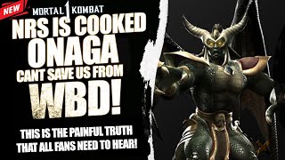 Mortal Kombat 1 Why Onaga Can’t Save US From NRS Biggest Issues  The Harsh Truthquot [upl. by Eelrehpotsirhc731]