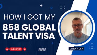 How I got my 858 Global Talent Visa  Derek [upl. by Hellene]