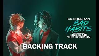 Bad Habits  Ed Sheeran feat Bring Me The Horizon  Backing Track Guitar without guitar [upl. by Ragucci730]