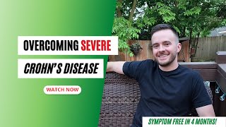 Reversing Severe Crohns Disease in 4 Months With Natural Medicine [upl. by Halik]