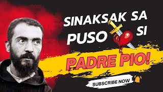 Sinaksak Si Padre PIo Sa Puso Ng Isang Batang Lalaki [upl. by Simmonds263]