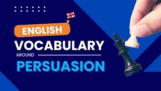 Essential English Vocabulary to Master the Art of Persuasion [upl. by Girovard]