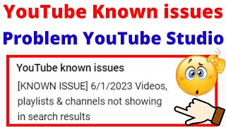 YouTube known issues KNOWN ISSUE612023 Videosplaylists amp channels not showing in search results [upl. by Sabas]