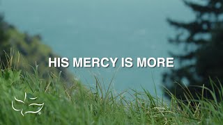 His Mercy is More  Maranatha Music Lyric Video [upl. by Dov]