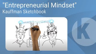 Kauffman Sketchbook  quotEntrepreneurial Mindsetquot [upl. by Mcintyre]