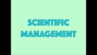 SCIENTIFIC MANAGEMENT  FW Taylor  Principles amp Elements [upl. by Nnaeel]