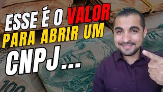 Quanto Custa Como Abrir um CNPJ Dicas práticas [upl. by Zoie]